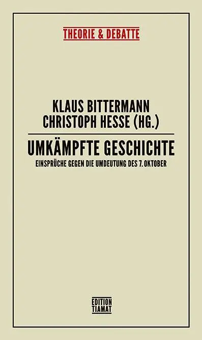 Cover: 9783893203352 | Umkämpfte Geschichte | Einsprüche gegen die Umdeutung des 7. Oktober