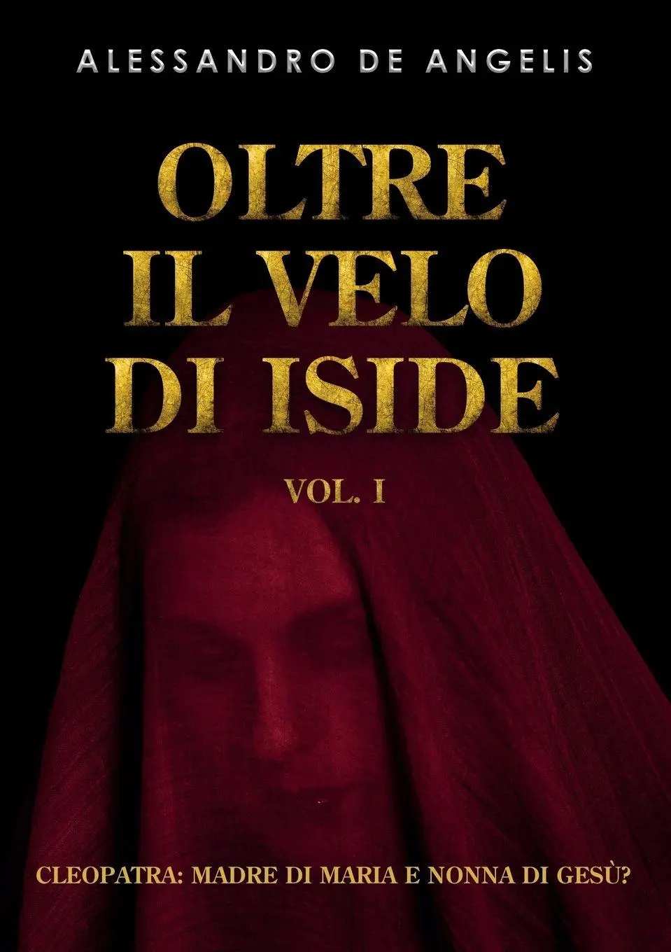 Cover: 9791221483352 | Oltre il velo di Iside vol. I | Alessandro De Angelis | Taschenbuch