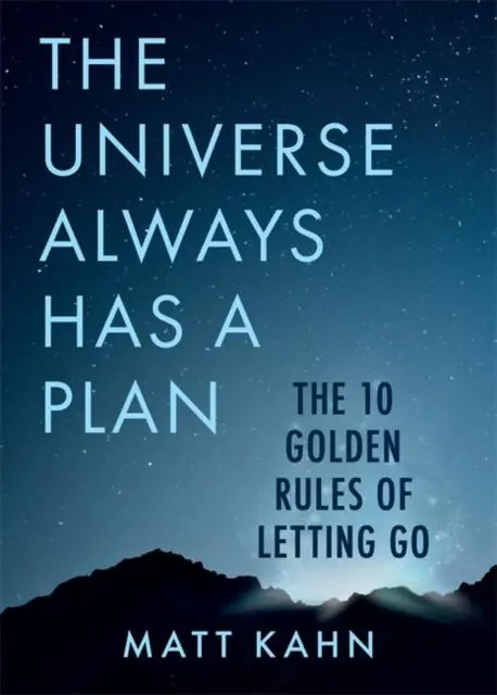 Cover: 9781788173452 | The Universe Always Has a Plan | The 10 Golden Rules of Letting Go