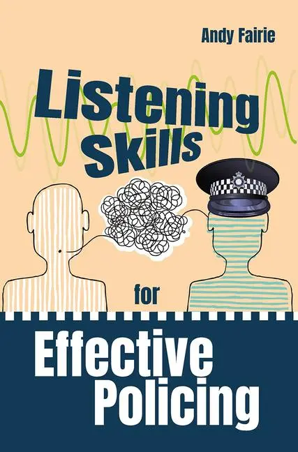 Cover: 9781915713452 | Listening Skills for Effective Policing | Andy Fairie | Taschenbuch