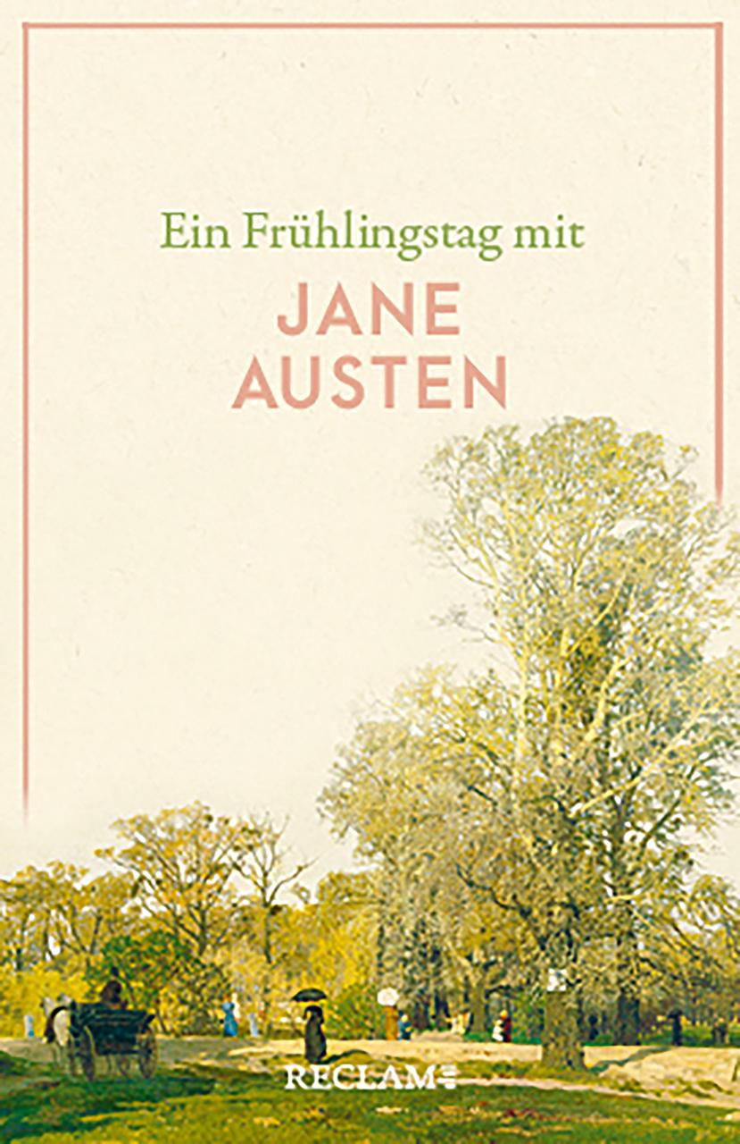 Cover: 9783150143452 | Ein Frühlingstag mit Jane Austen | Jane Austen | Taschenbuch | 86 S.