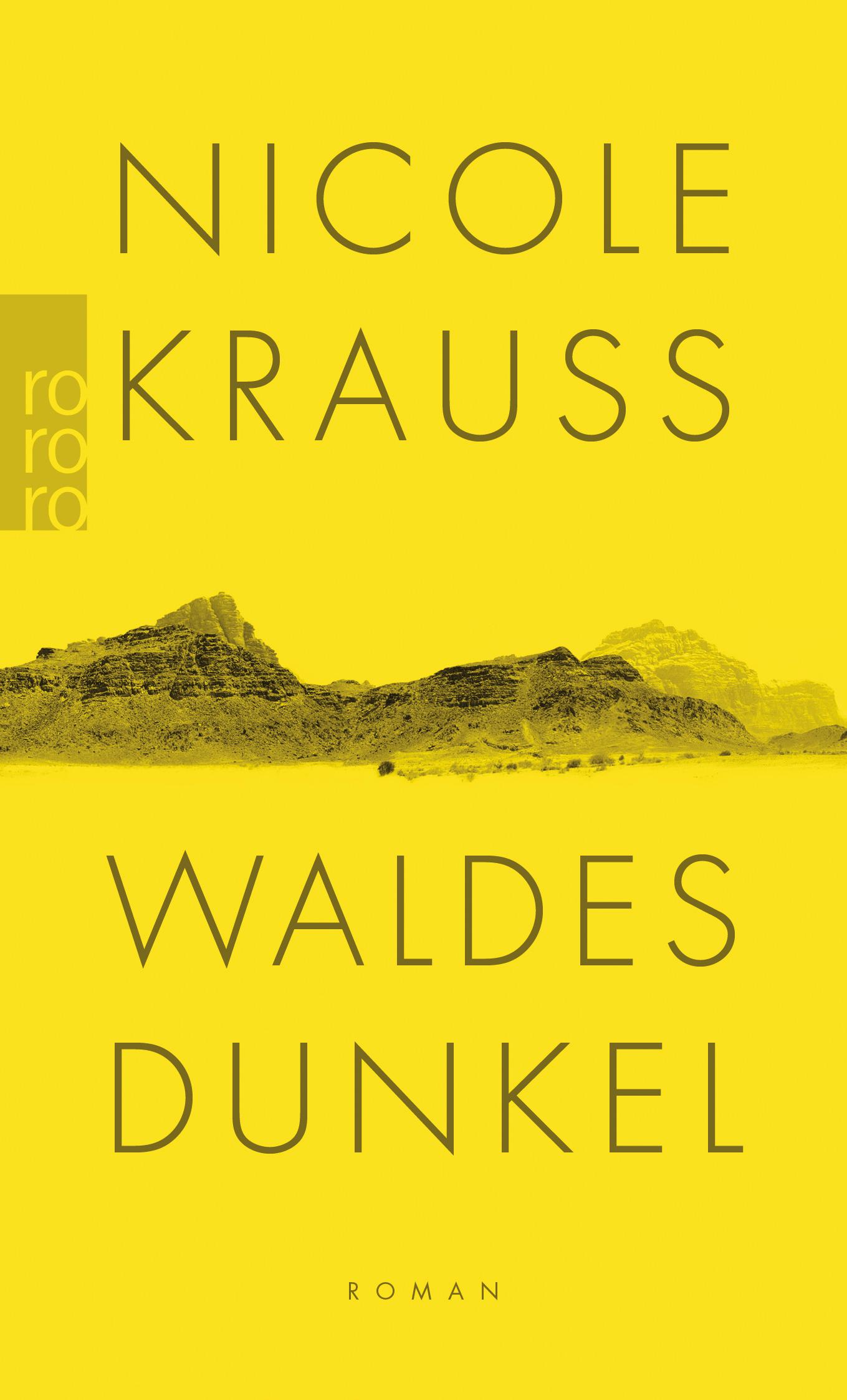 Cover: 9783499273452 | Waldes Dunkel | Nicole Krauss | Taschenbuch | 384 S. | Deutsch | 2019