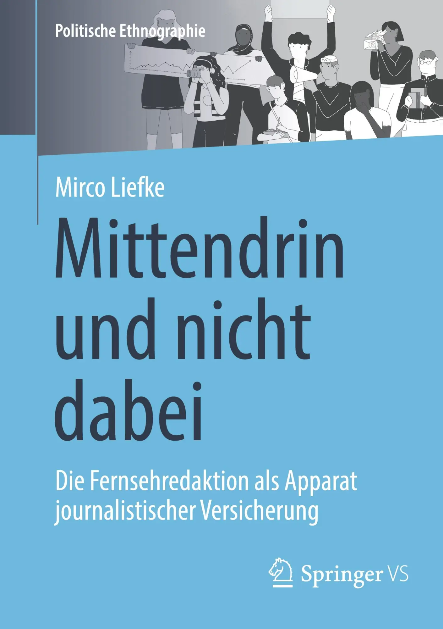Cover: 9783658423452 | Mittendrin und nicht dabei | Mirco Liefke | Taschenbuch | xxi | 2024