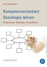 Cover: 9783866493452 | Kompetenzorientiert Soziologie lehren | Katrin Späte (u. a.) | Buch