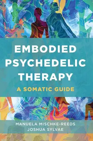 Cover: 9781324053552 | Embodied Psychedelic Therapy | A Somatic Guide | Mischke-Reeds (u. a.)