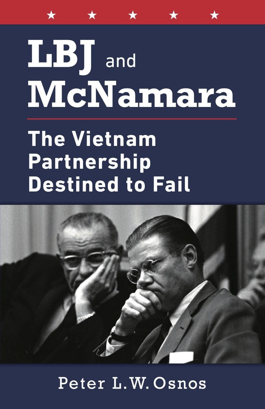 Cover: 9781953943552 | LBJ and McNamara | The Vietnam Partnership Destined to Fail | Osnos