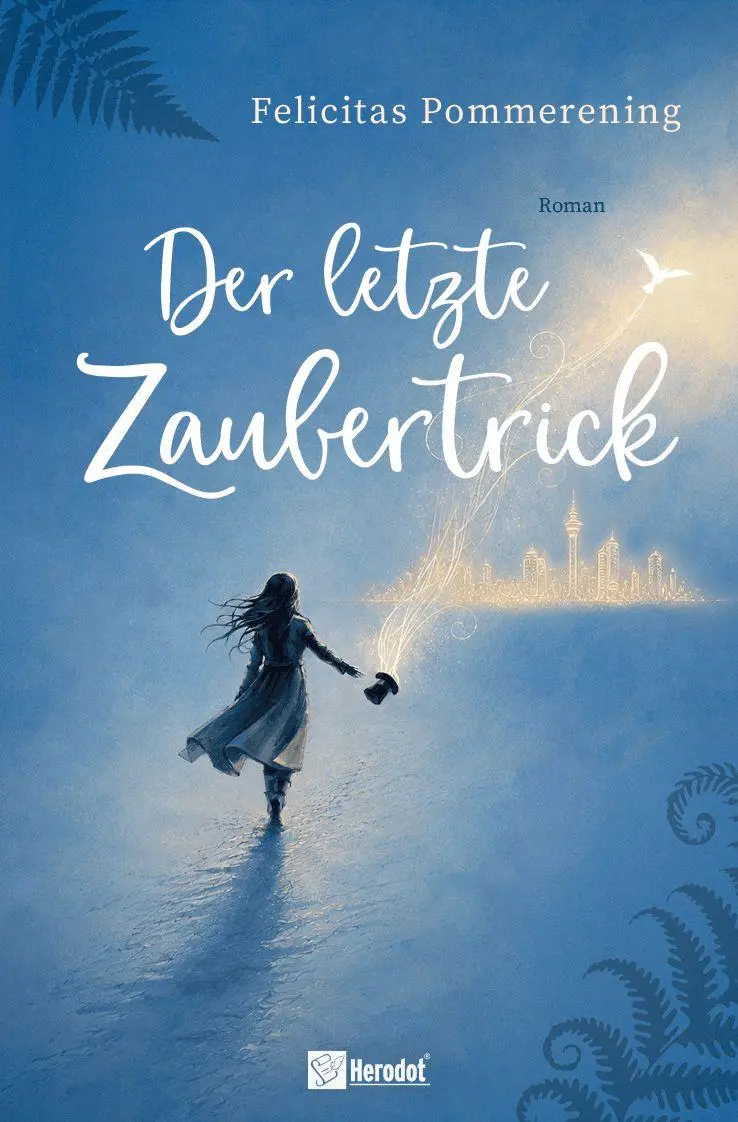 Cover: 9783986413552 | Der letzte Zaubertrick | Felicitas Pommerening | Taschenbuch | 250 S.
