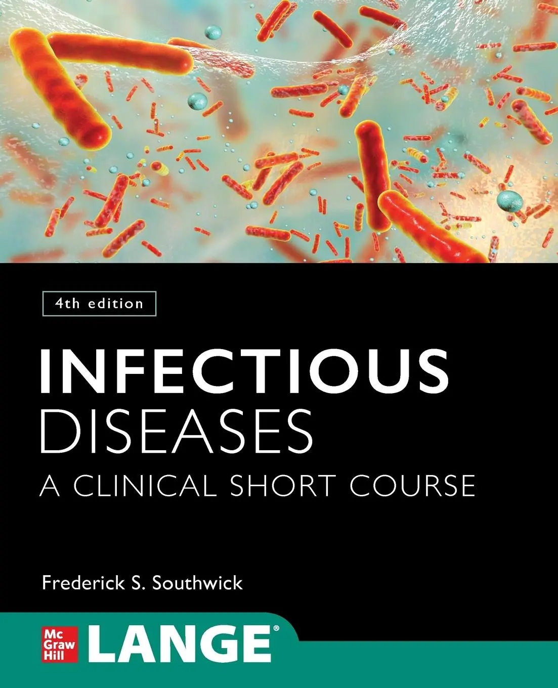 Cover: 9781260143652 | Infectious Diseases | A Clinical Short Course, 4th Edition | Southwick