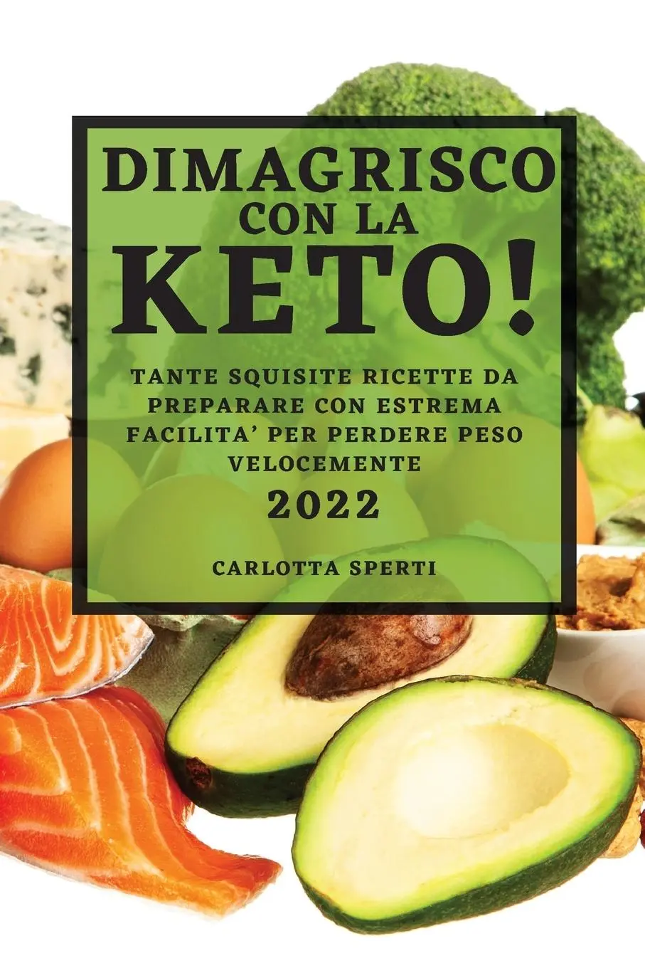 Cover: 9781804503652 | DIMAGRISCO CON LA KETO! | Carlotta Sperti | Taschenbuch | Italienisch