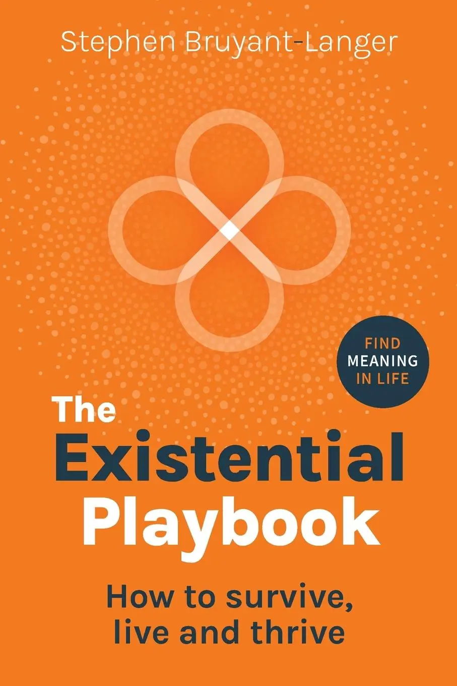 Cover: 9781915483652 | The Existential Playbook | How to survive, live and thrive | Buch