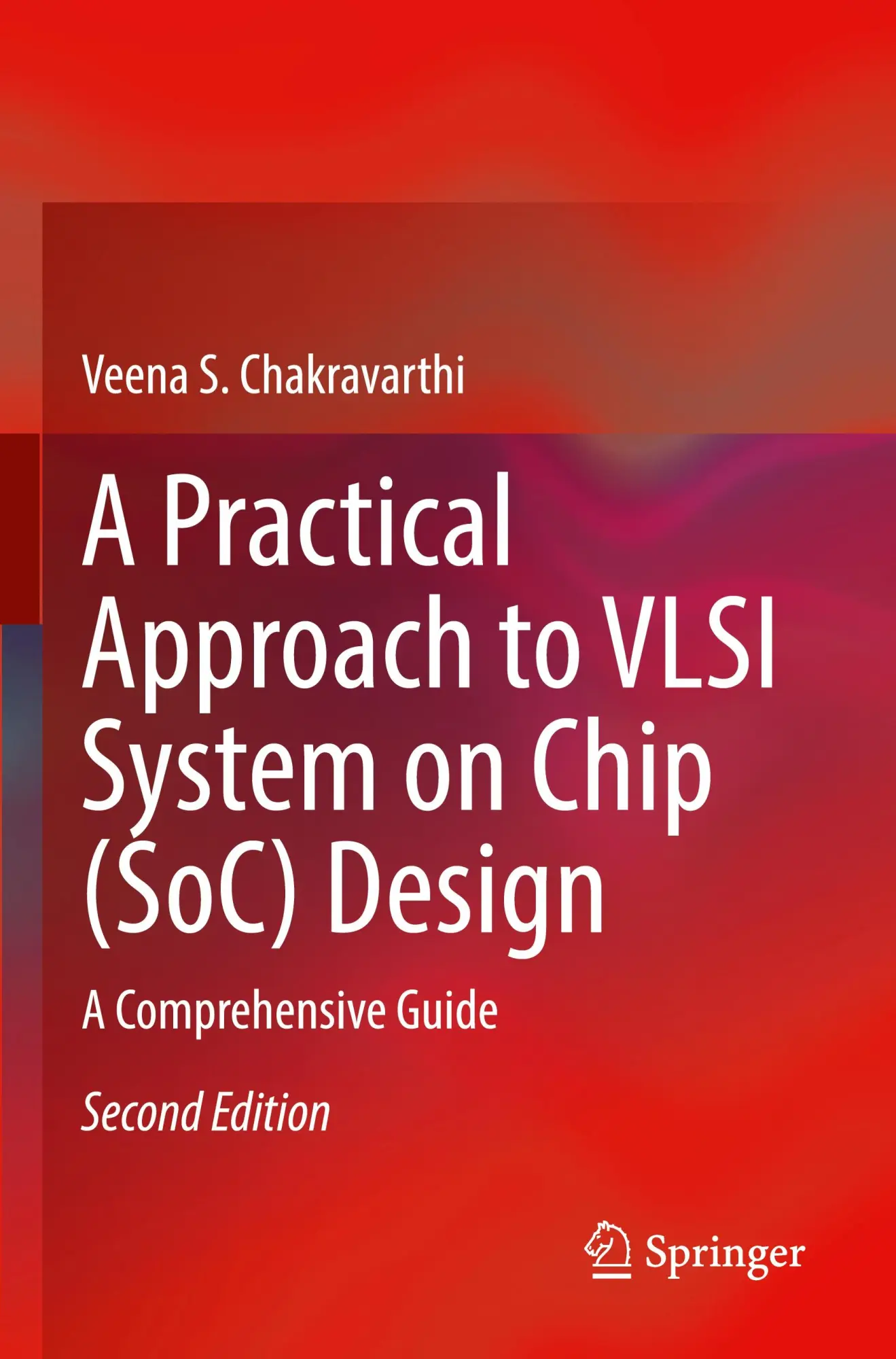 Cover: 9783031183652 | A Practical Approach to VLSI System on Chip (SoC) Design | Taschenbuch