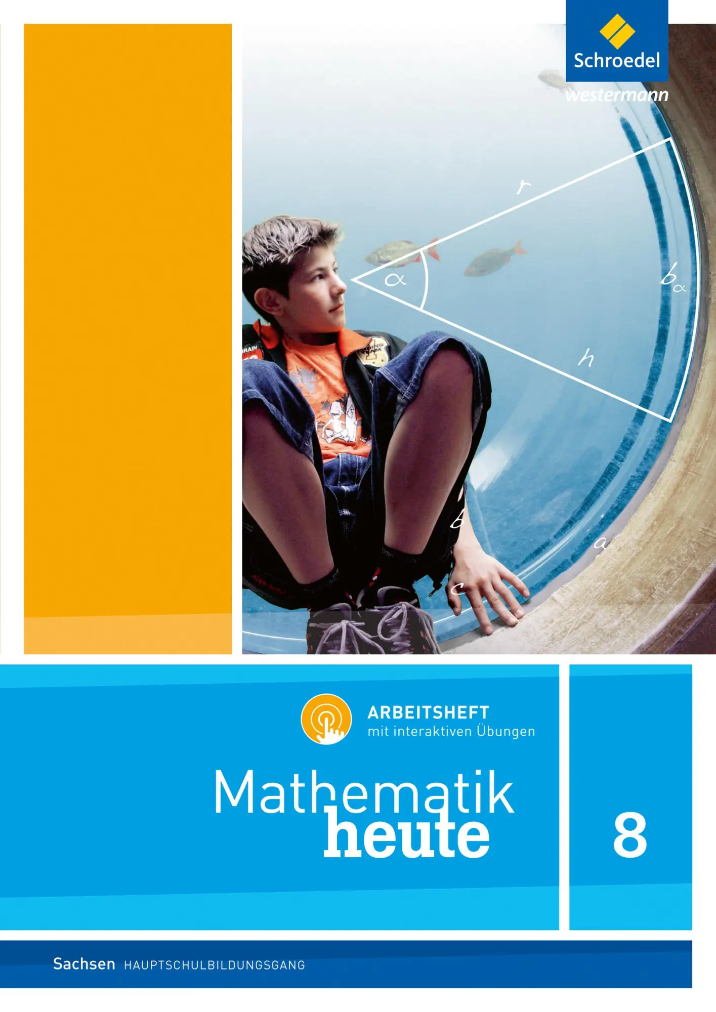 Mathematik heute 8. Arbeitsheft mit interaktiven Übungen. Hauptschulbildungsgang. Sachsen