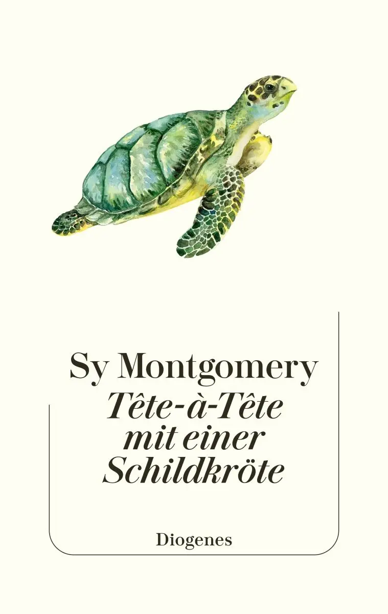Cover: 9783257073652 | Tête-à-Tête mit einer Schildkröte | Was die Urwesen uns zu sagen haben