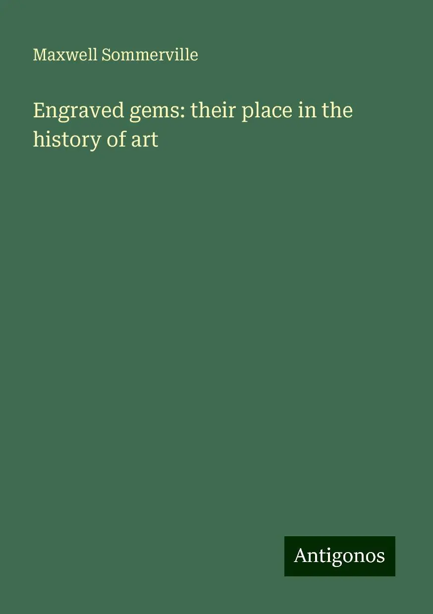 Cover: 9783388203652 | Engraved gems: their place in the history of art | Maxwell Sommerville