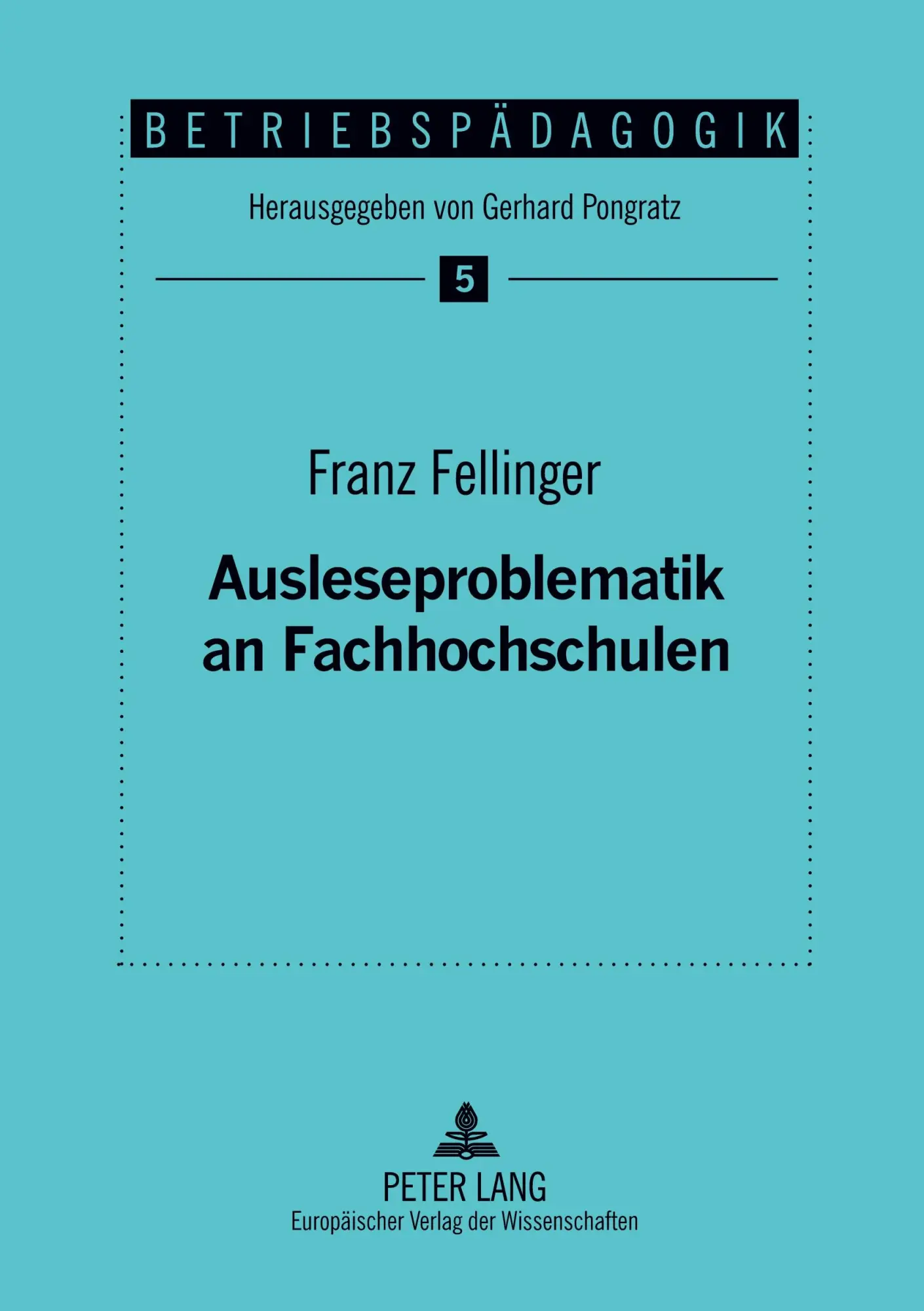Cover: 9783631503652 | Ausleseproblematik an Fachhochschulen | Franz Fellinger | Taschenbuch