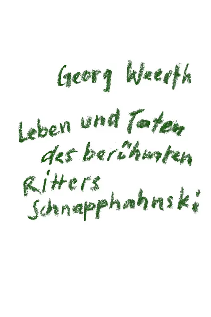 Cover: 9783935843652 | Leben und Taten des berühmten Ritters Schnapphahnski | Roman | Weerth