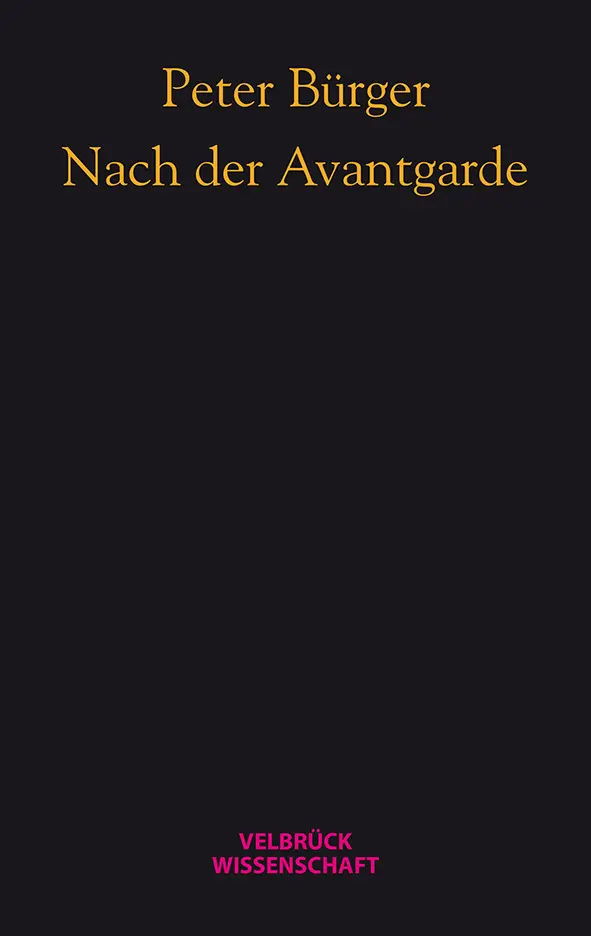Cover: 9783942393652 | Nach der Avantgarde | Peter Bürger | Buch | 160 S. | Deutsch | 2014