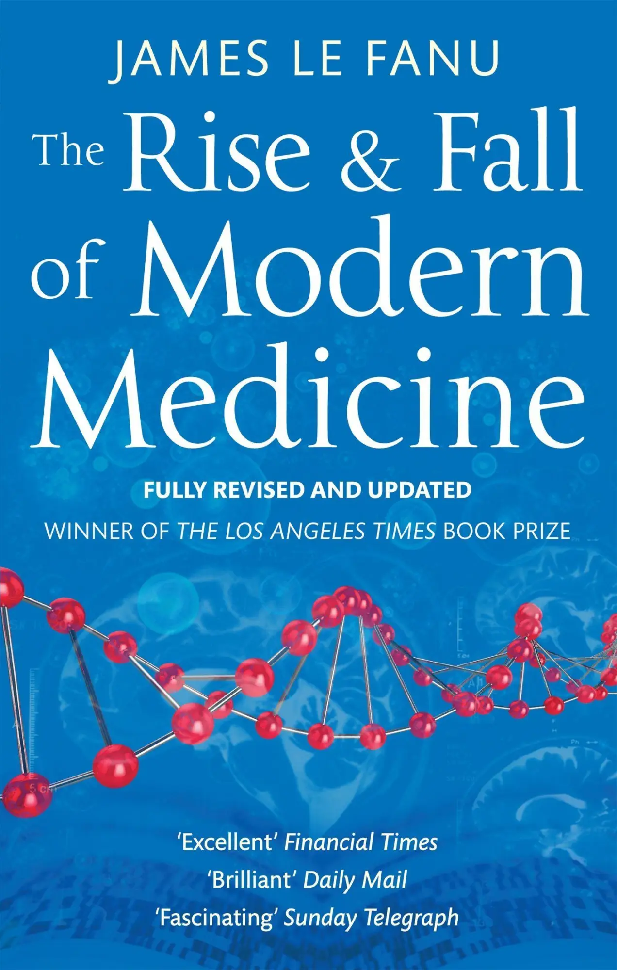 Cover: 9780349123752 | The Rise And Fall Of Modern Medicine | James Le Fanu | Taschenbuch