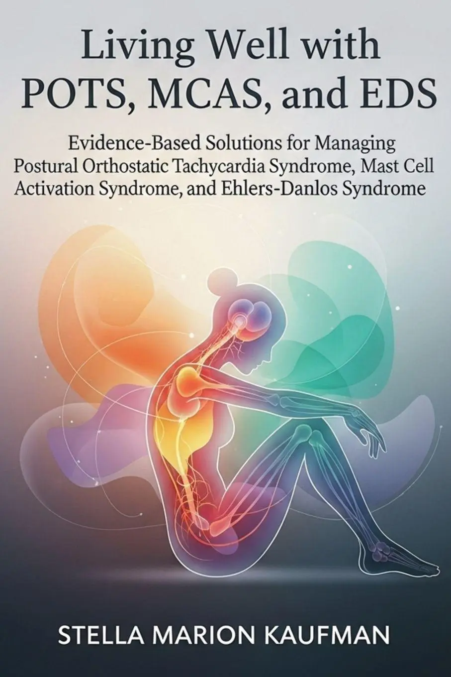Cover: 9781764143752 | Living Well with POTS, MCAS, and EDS | Stella Marion Kaufman | Buch