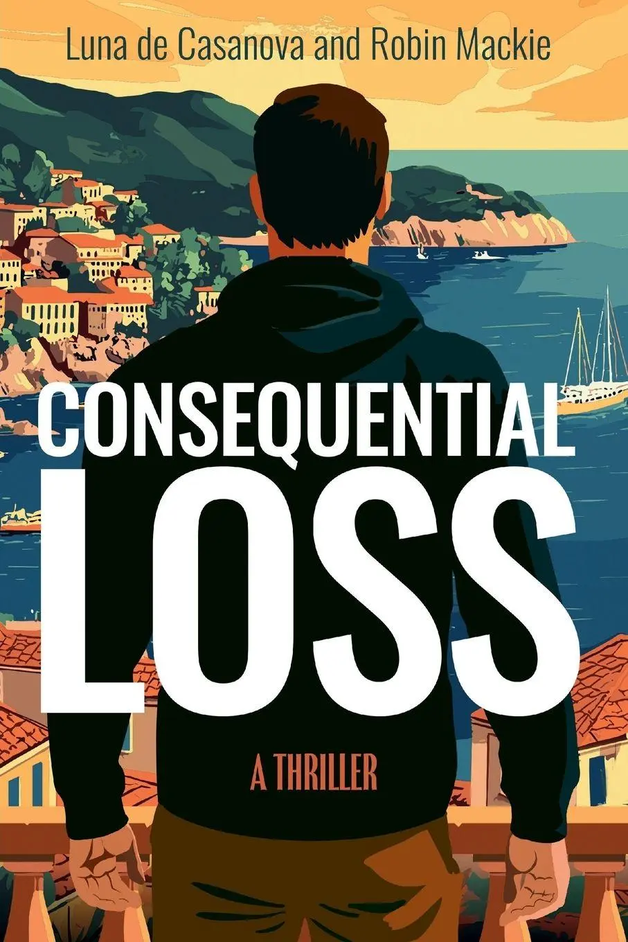 Cover: 9781917523752 | Consequential Loss | A Thriller | Luna de Casanova (u. a.) | Buch