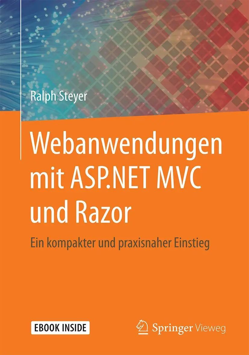 Cover: 9783658183752 | Webanwendungen mit ASP.NET MVC und Razor | Ralph Steyer | Taschenbuch