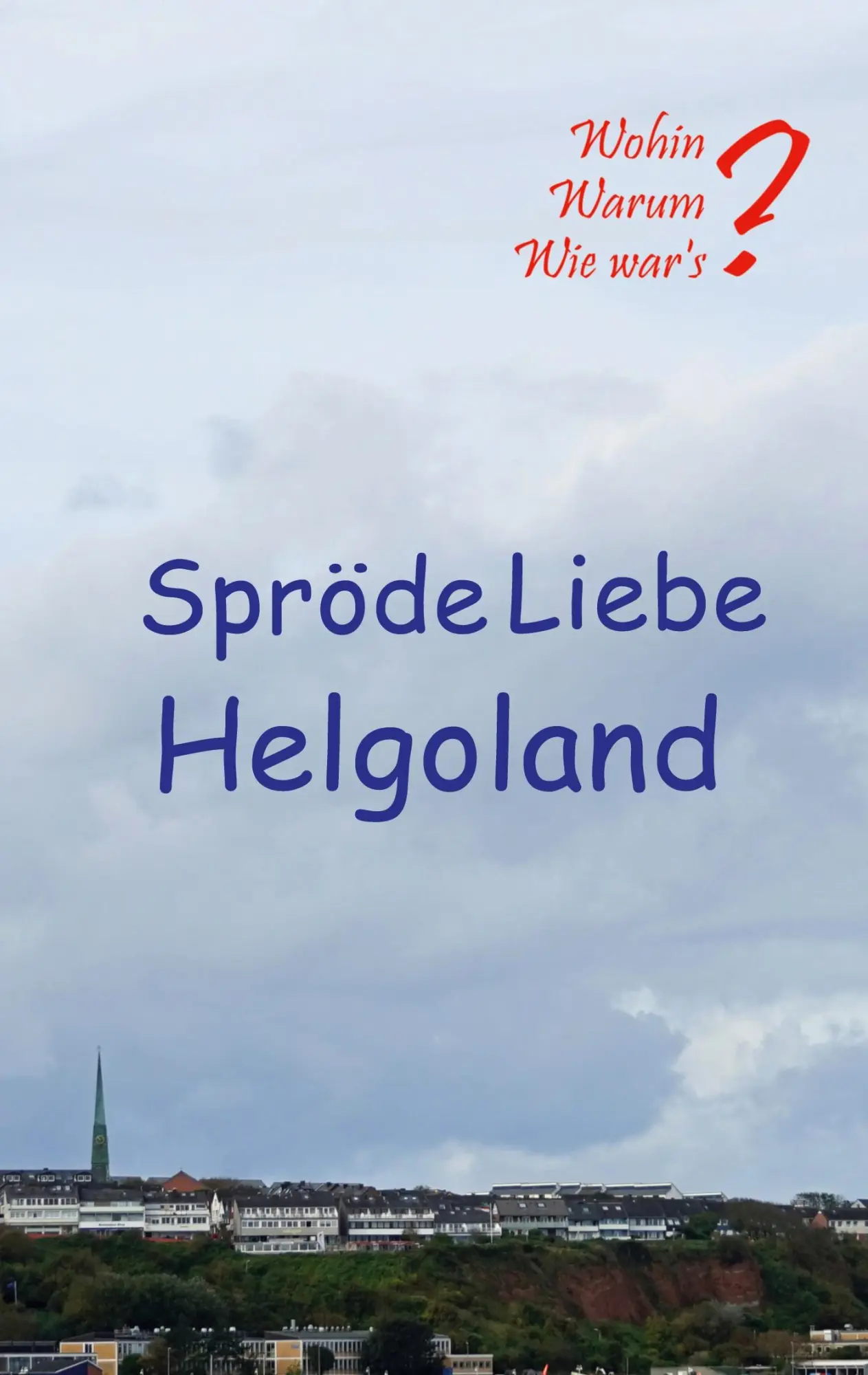 Cover: 9783755723752 | Spröde Liebe Helgoland | Ute Fischer (u. a.) | Taschenbuch | Paperback