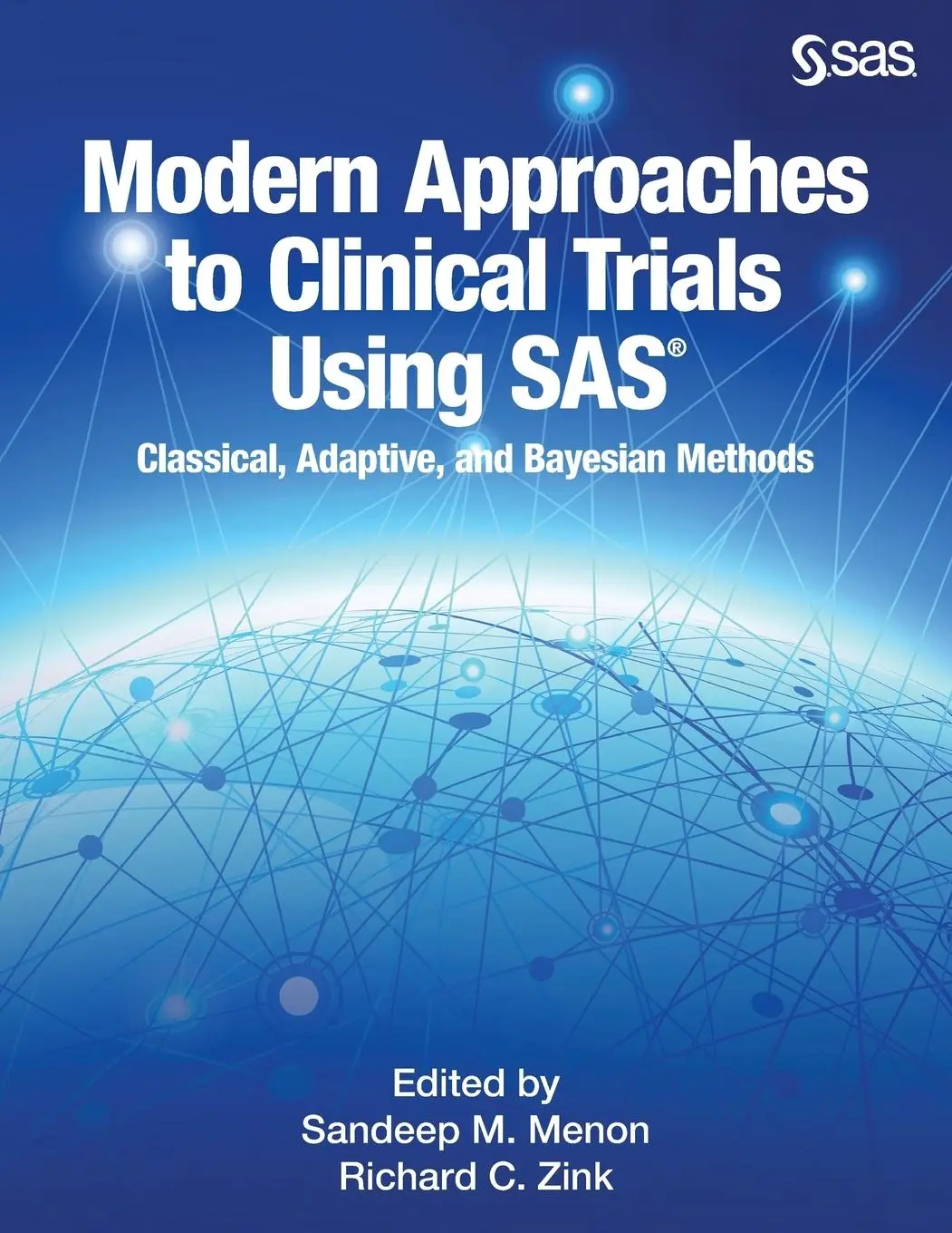 Cover: 9781629593852 | Modern Approaches to Clinical Trials Using SAS | Richard C. Zink