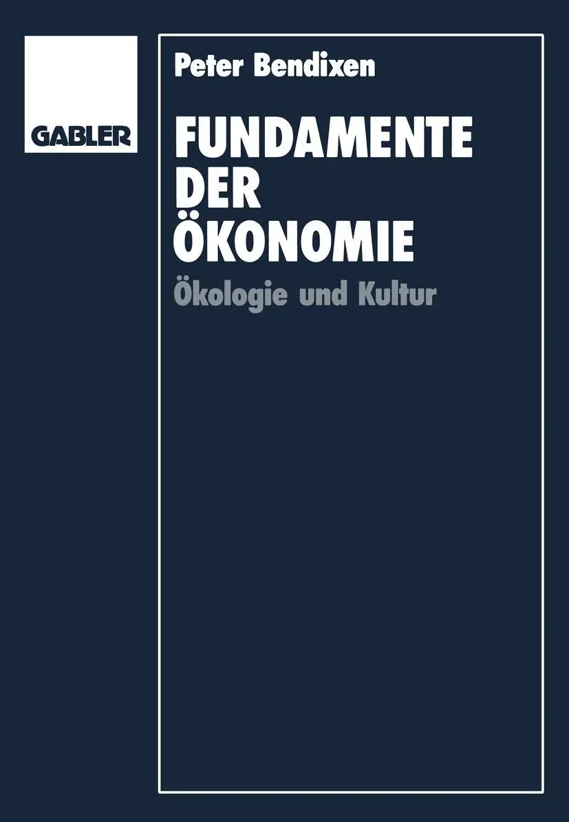 Cover: 9783409133852 | Fundamente der Ökonomie | Ökologie und Kultur | Peter Bendixen | Buch