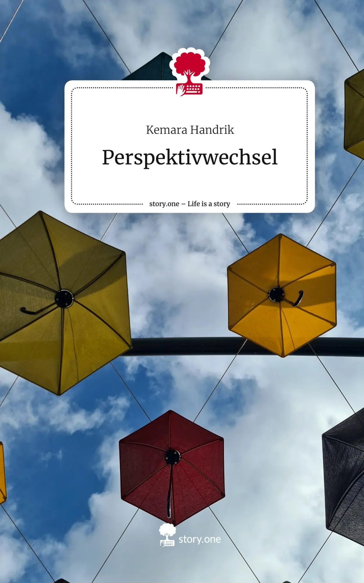 Cover: 9783710853852 | Perspektivwechsel. Life is a Story - story.one | Kemara Handrik | Buch