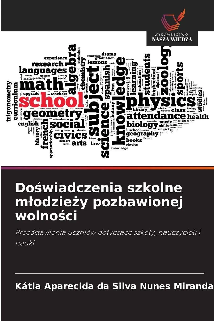 Do¿wiadczenia szkolne m¿odzie¿y pozbawionej wolno¿ci