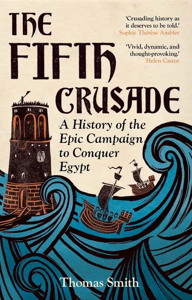 Cover: 9780300283952 | The Fifth Crusade | A History of the Epic Campaign to Conquer Egypt