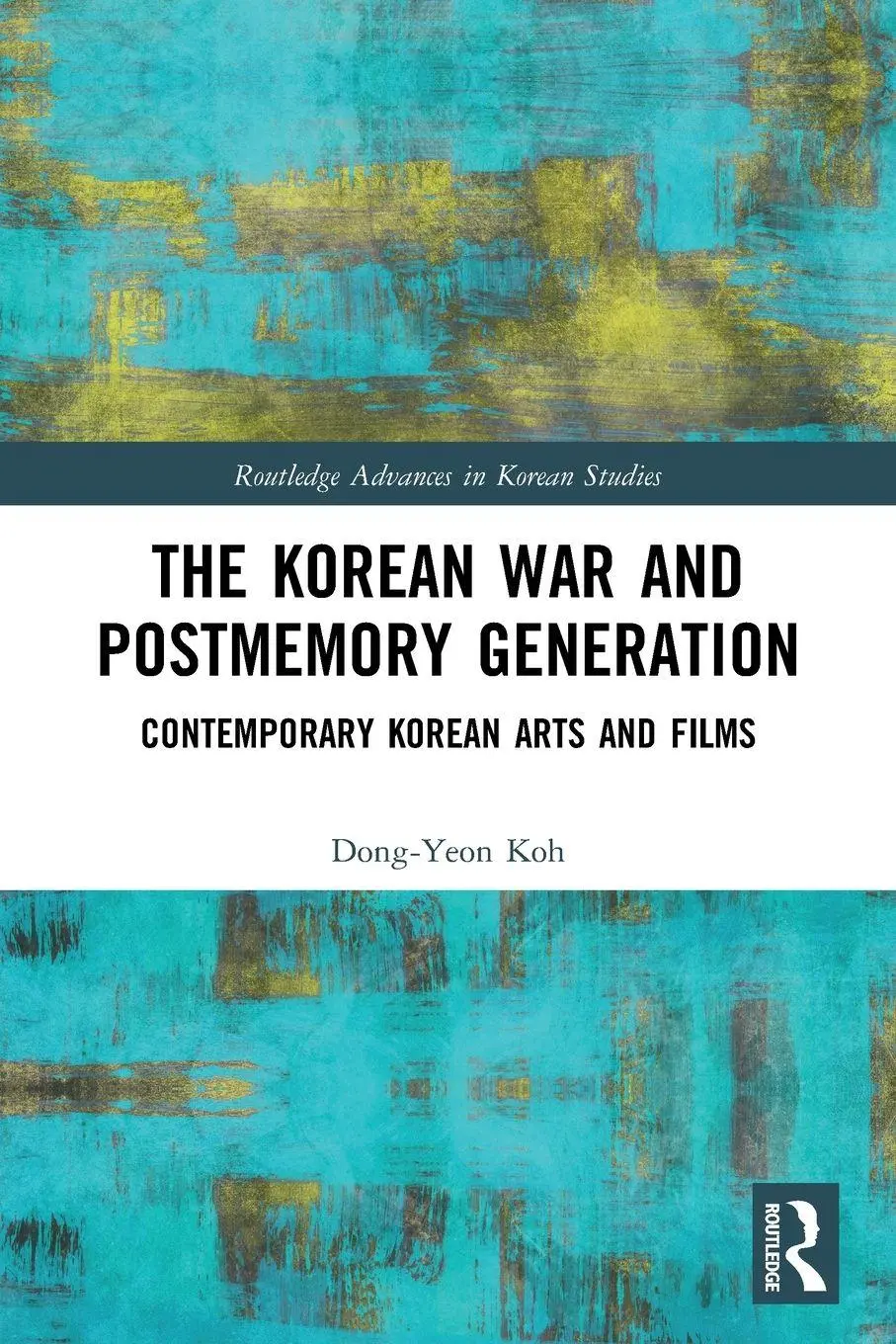 Cover: 9781032033952 | The Korean War and Postmemory Generation | Dong-Yeon Koh | Taschenbuch