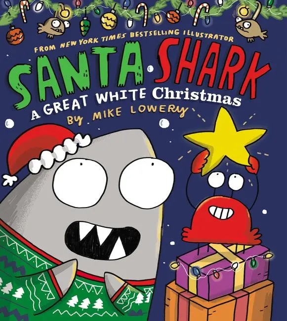 Cover: 9781338803952 | Santa Shark: A Great White Christmas | Mike Lowery | Buch | Gebunden