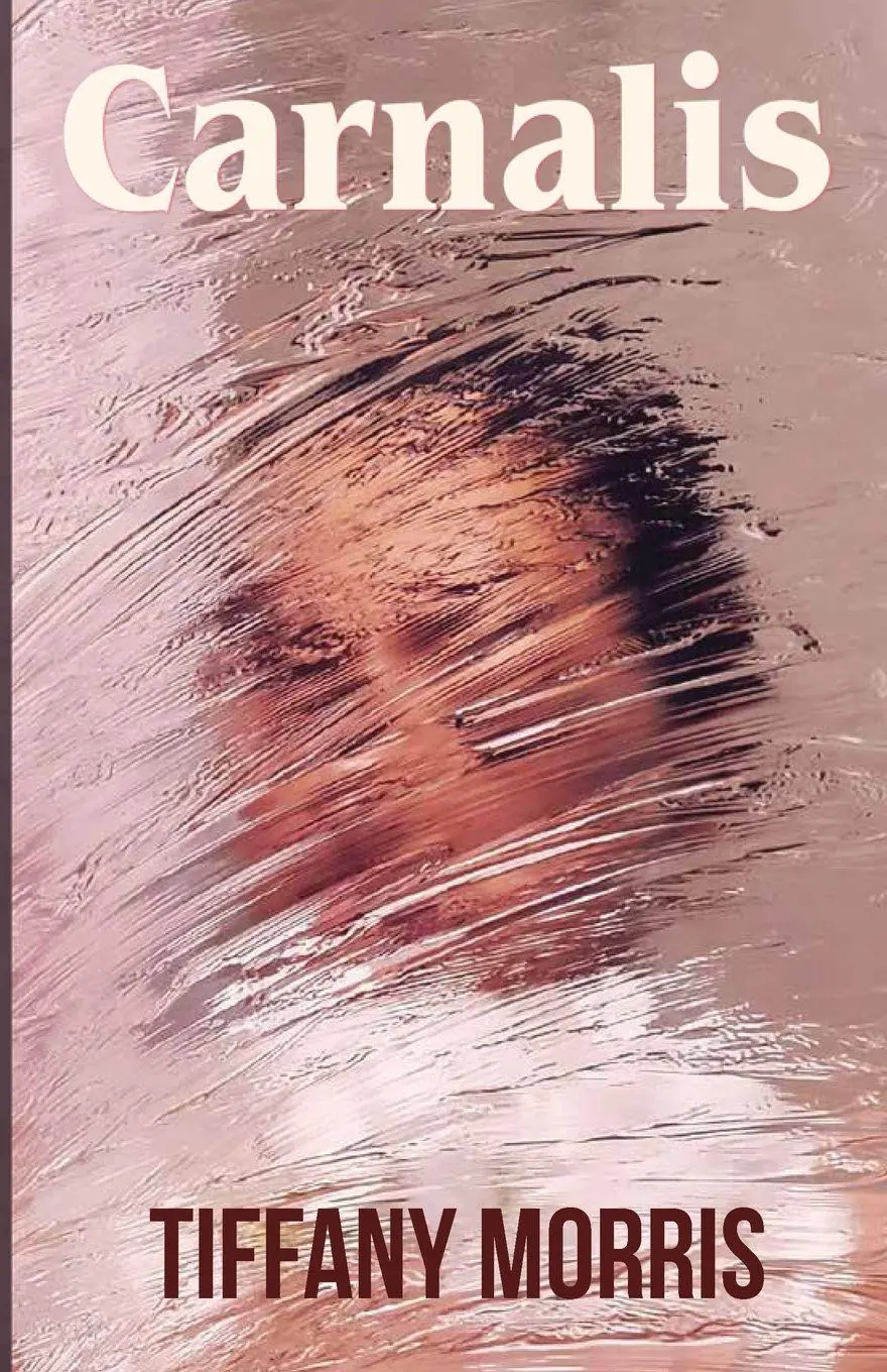 Cover: 9781732683952 | Carnalis | Tiffany Morris | Taschenbuch | Englisch | 2026