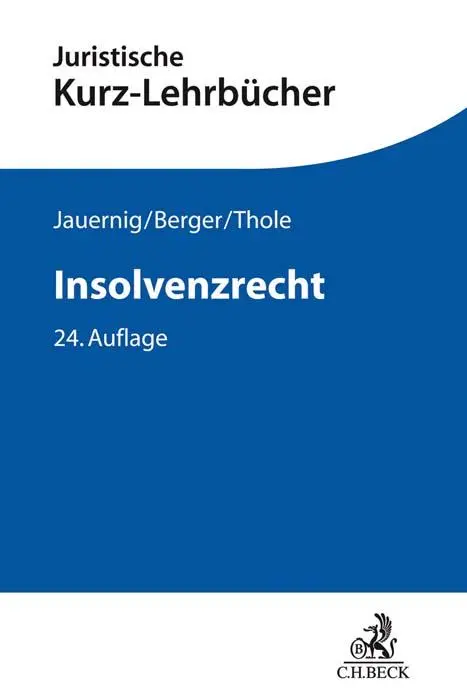 Cover: 9783406773952 | Insolvenzrecht | Ein Studienbuch | Christoph Thole (u. a.) | Buch | XX