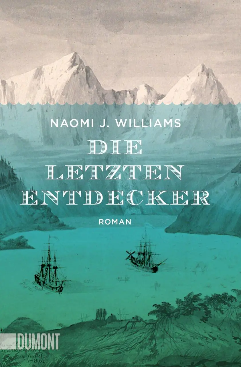 Cover: 9783832163952 | Die letzten Entdecker | Naomi J. Williams | Taschenbuch | 496 S.