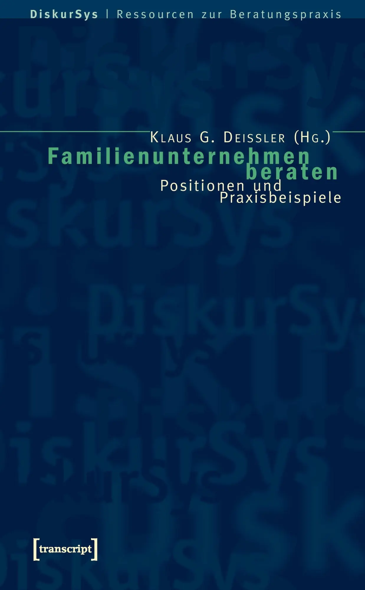 Cover: 9783899423952 | Familienunternehmen beraten | Klaus G. Deissler | Taschenbuch | 150 S.