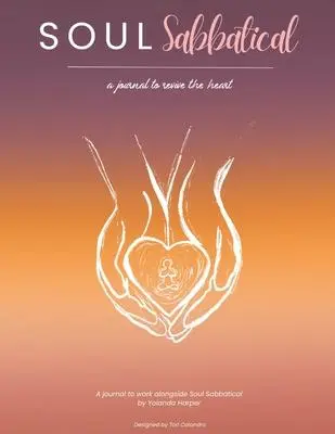 Cover: 9798218303952 | Soul Sabbatical Journal | A Journey to Revive the Heart | Harper
