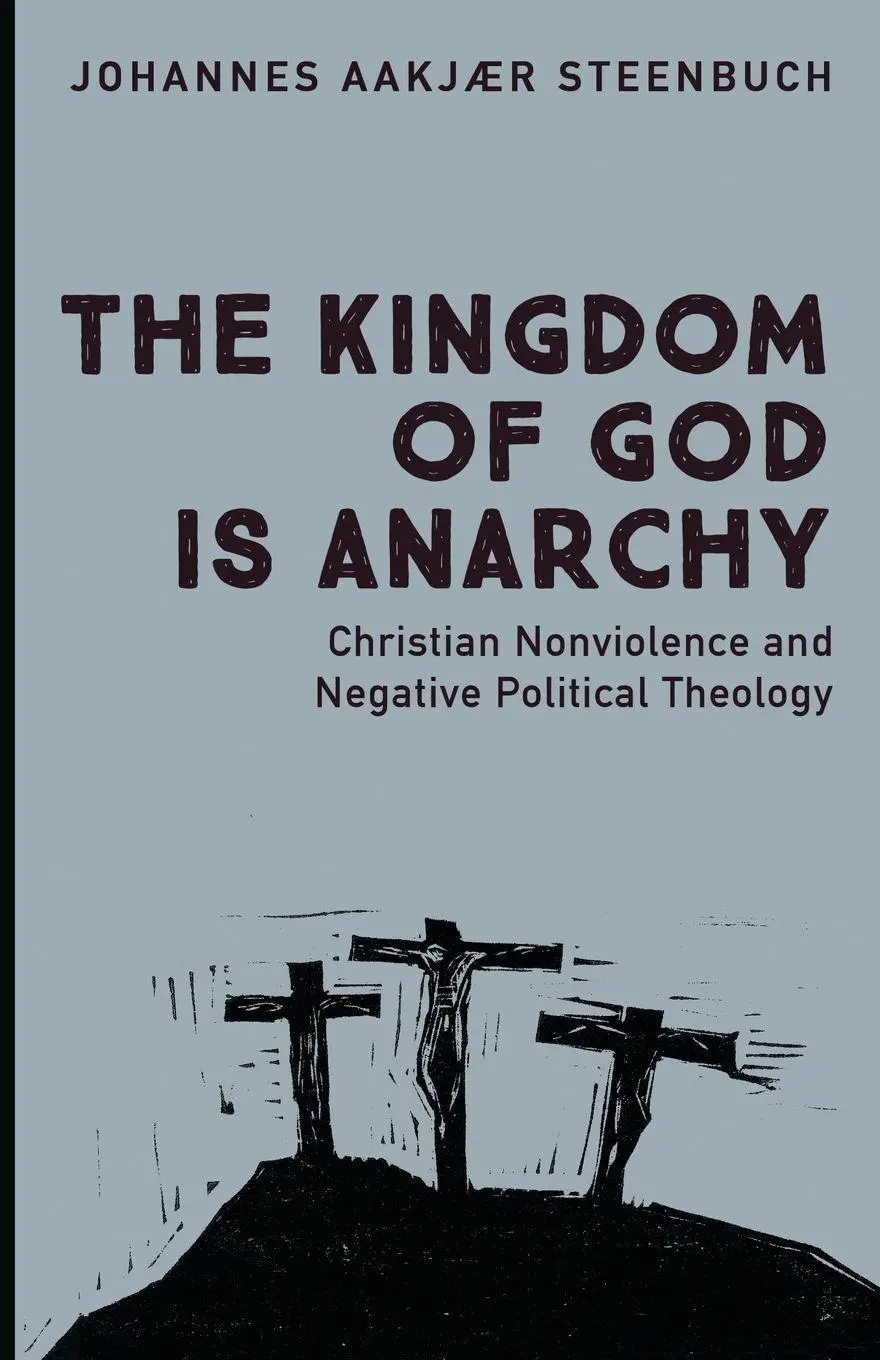 Cover: 9798385243952 | The Kingdom of God is Anarchy | Johannes Aakjær Steenbuch | Buch