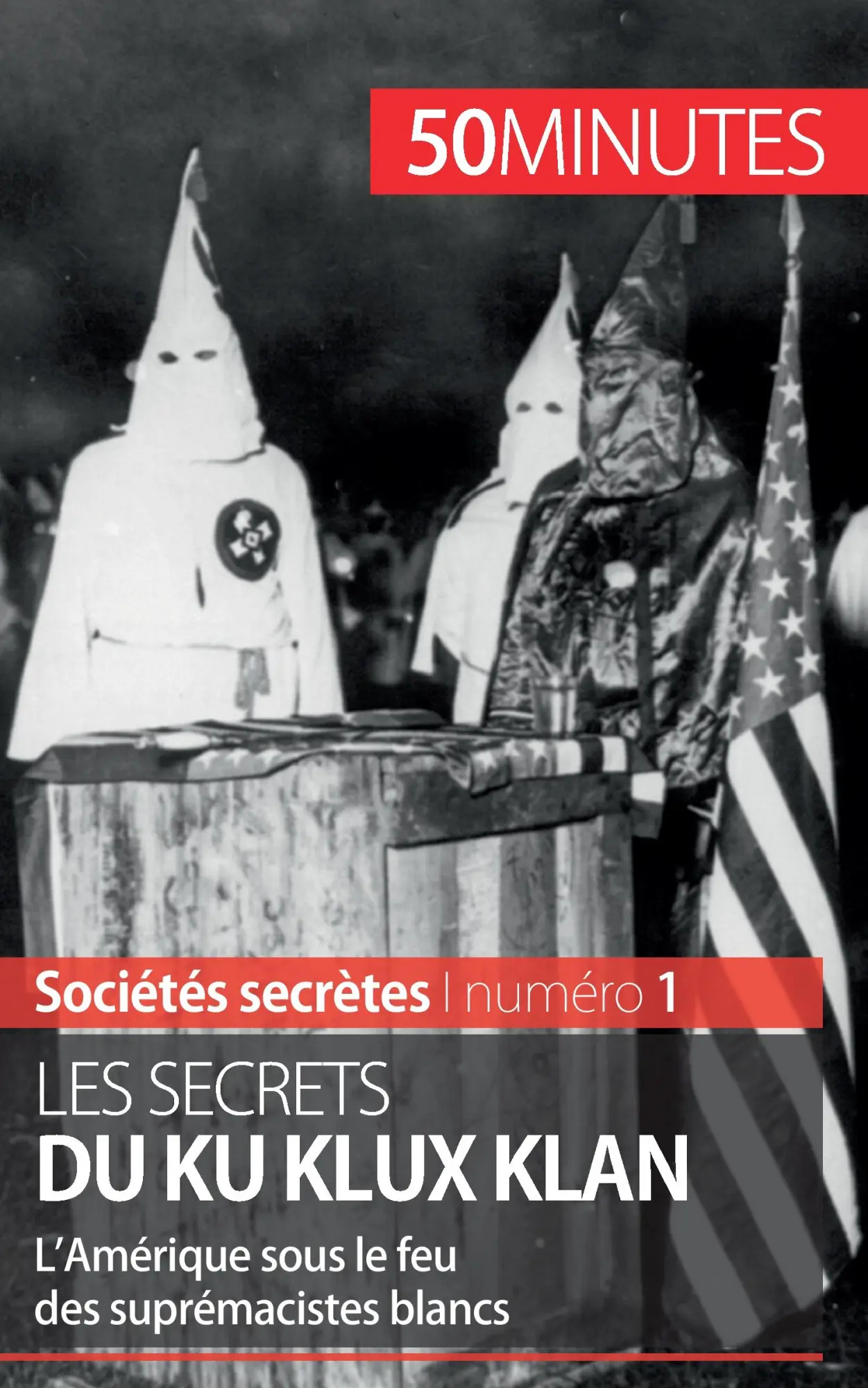 Cover: 9782806274052 | Les secrets du Ku Klux Klan | Raphaël Coune (u. a.) | Taschenbuch