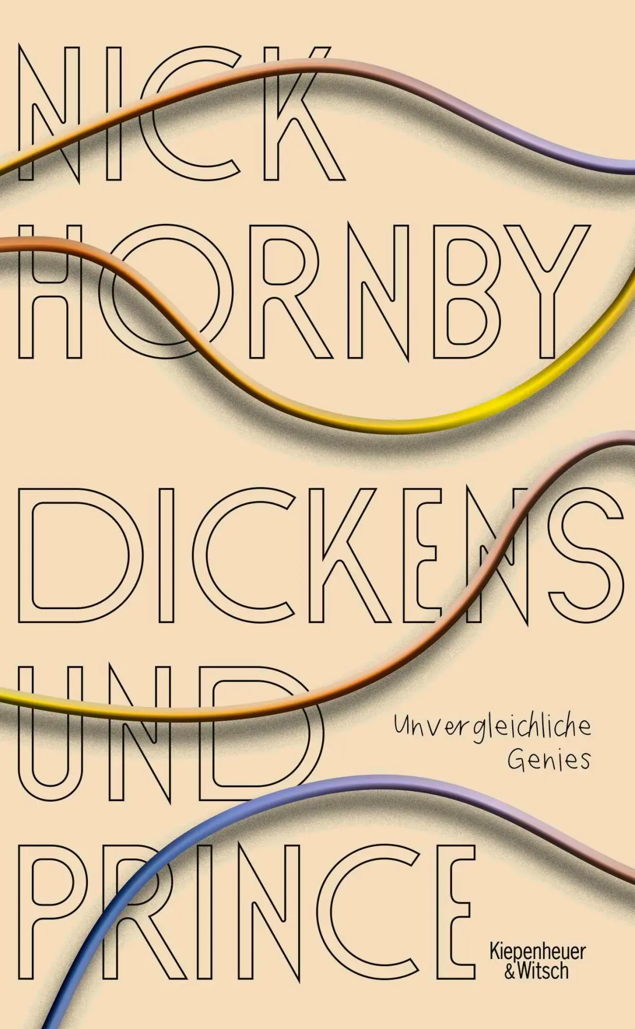 Cover: 9783462004052 | Dickens und Prince | Unvergleichliche Genies | Nick Hornby | Buch