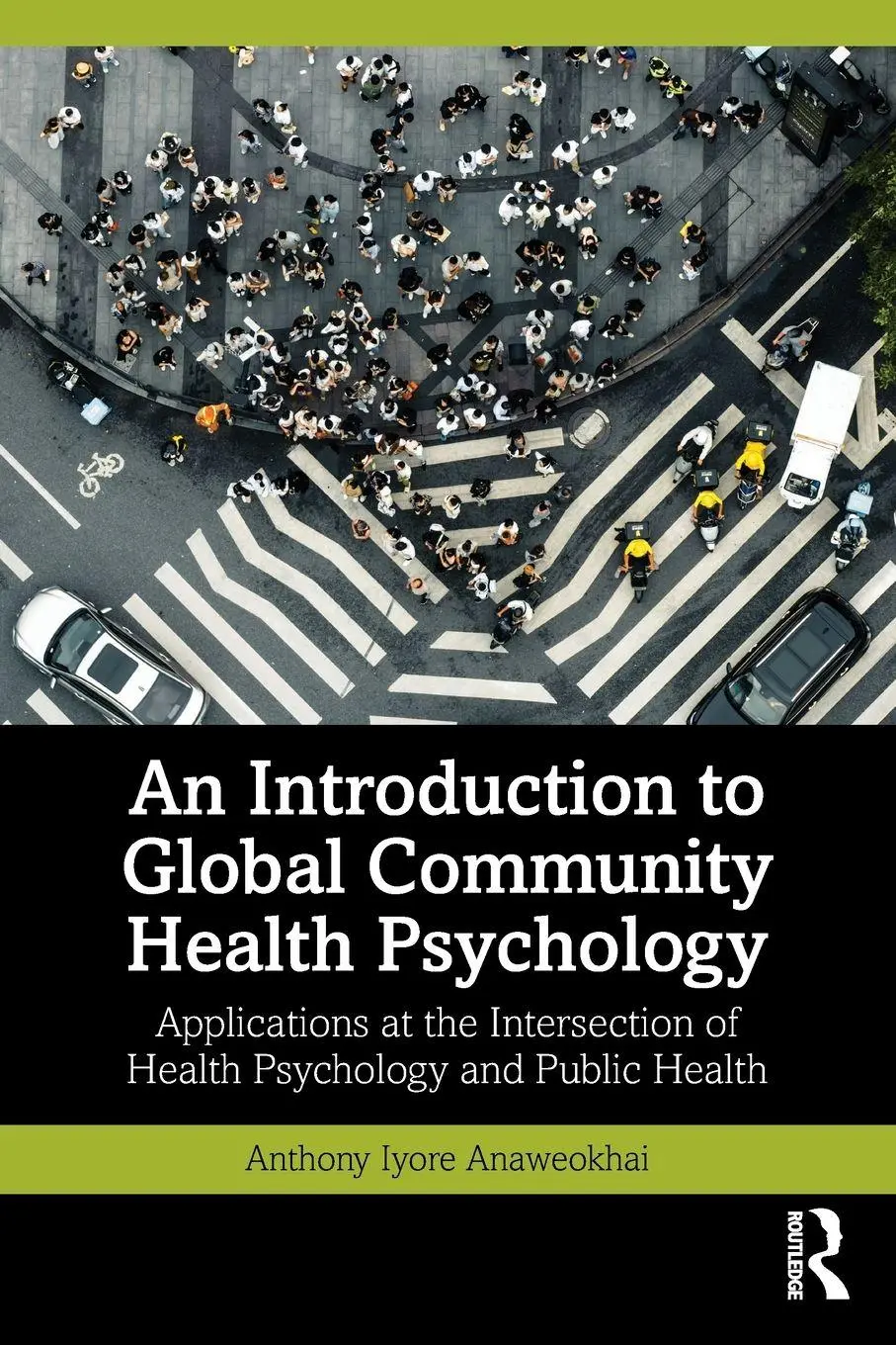 Cover: 9781041204152 | An Introduction to Global Community Health Psychology | Anaweokhai