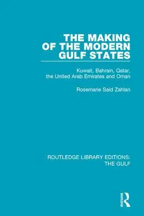 Cover: 9781138184152 | The Making of the Modern Gulf States | Rosemarie Said Zahlan | Buch