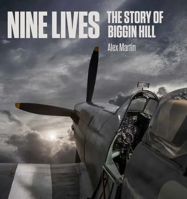 Cover: 9781914414152 | Nine Lives | The Story of Biggin Hill | Alex Martin | Buch | Gebunden