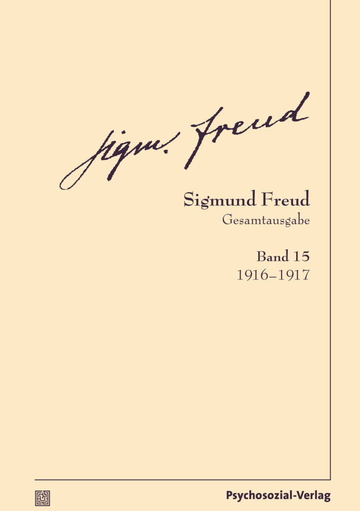 Cover: 9783837924152 | Gesamtausgabe (SFG), Band 15 | 1916-1917, Bibliothek der Psychoanalyse