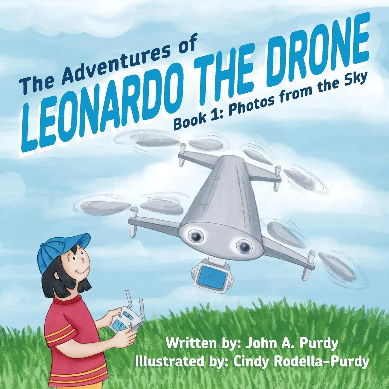 Cover: 9780999684252 | The Adventures of Leonardo the Drone | Book 1: Photos from the Sky