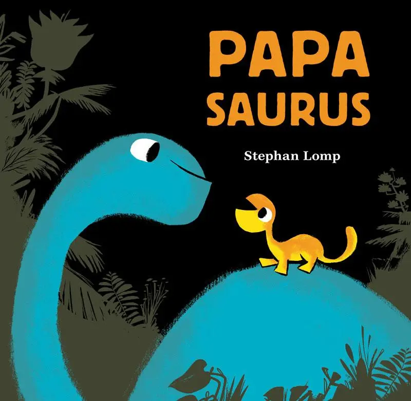 Cover: 9781452144252 | Papasaurus | Stephan Lomp | Buch | Gebunden | Englisch | 2017
