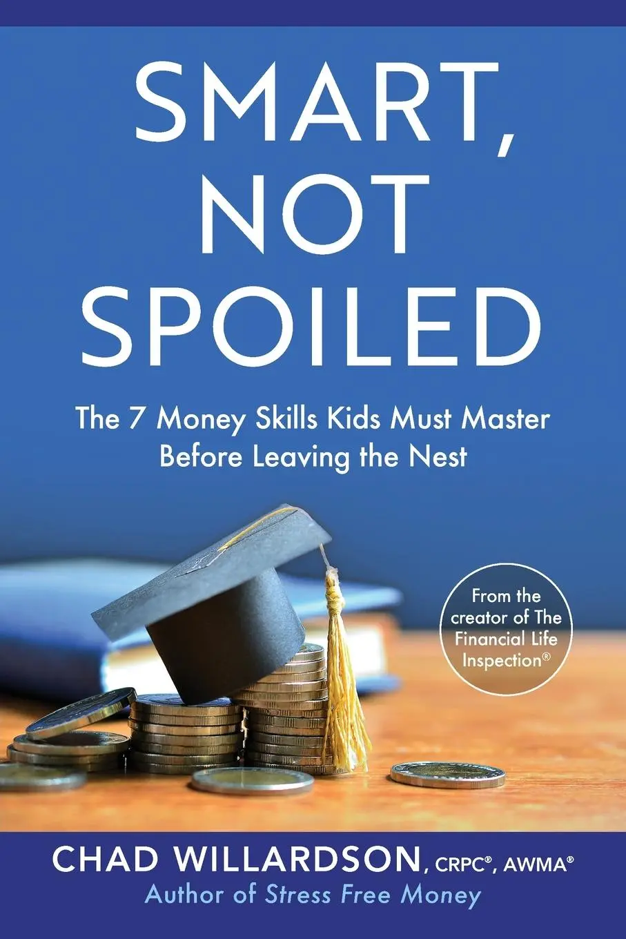 Cover: 9781544524252 | Smart, Not Spoiled | Chad Willardson | Taschenbuch | Englisch | 2021