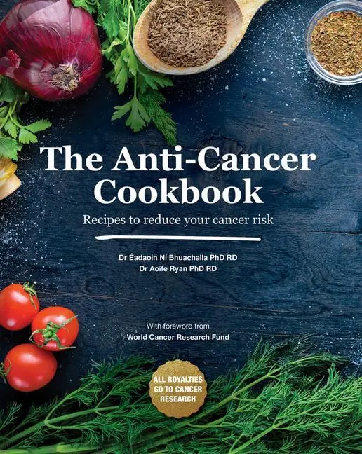 Cover: 9781782054252 | The Anti-Cancer Cookbook | Recipes to reduce your cancer risk | Buch