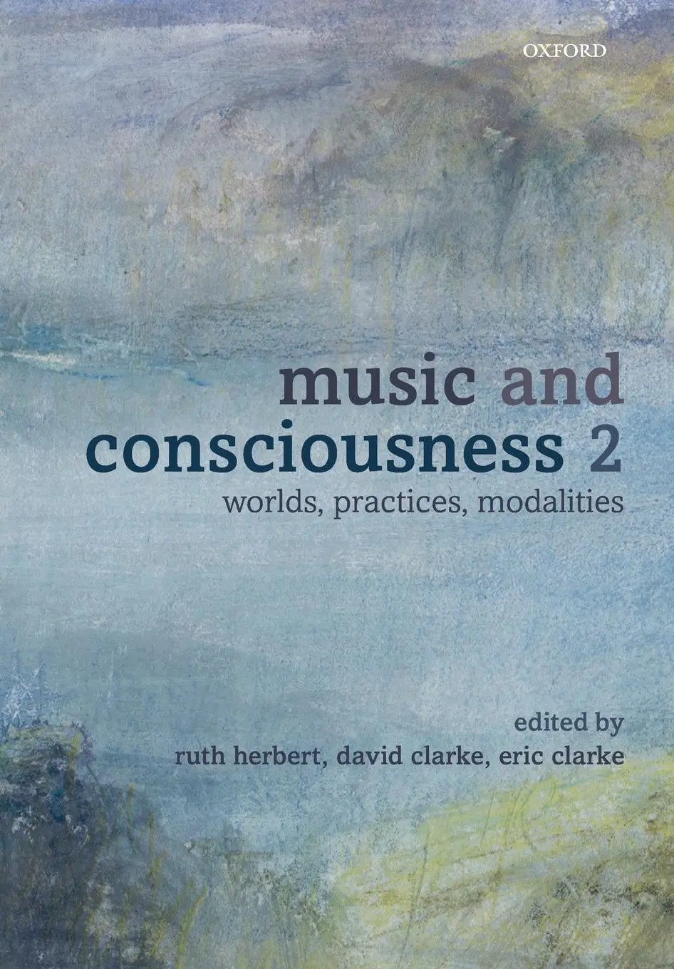 Cover: 9780198804352 | Music and Consciousness 2 | Worlds, Practices, Modalities | Buch
